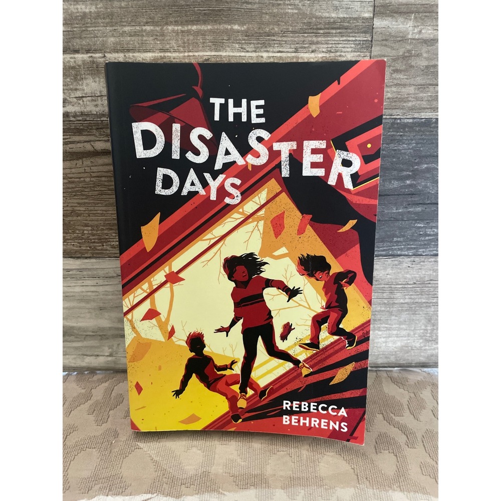The Disaster Days Rebecca Behrens Paperback Survival Fiction Middle Grade Book